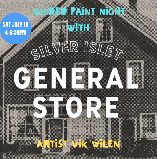 SILVER ISLET GENERAL STORE PAINT NIGHT!
